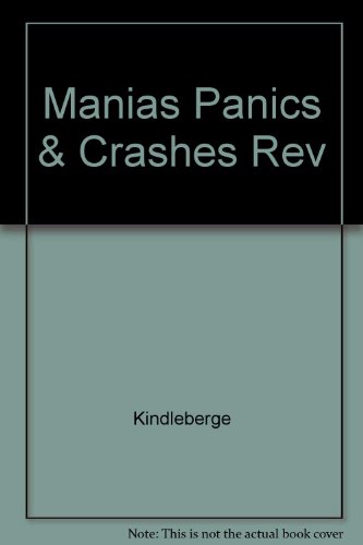 Imagen de archivo de Manias, Panics, and Crashes : A History of Financial Crises a la venta por Better World Books