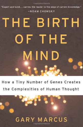 Stock image for The Birth of the Mind : How a Tiny Number of Genes Creates the Complexities of Human Thought for sale by Better World Books