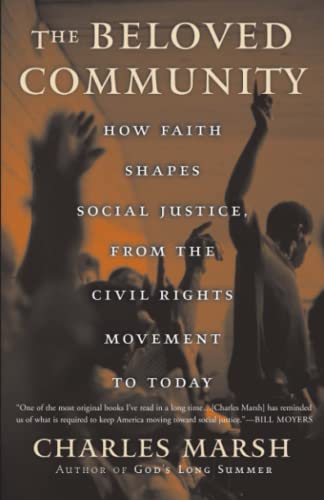 Imagen de archivo de The Beloved Community: How Faith Shapes Social Justice from the Civil Rights Movement to Today a la venta por SecondSale