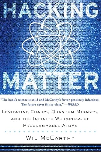 9780465044290: Hacking Matter: Levitating Chairs, Quantum Mirages, and the Infinite Weirdness of Programmable Atoms