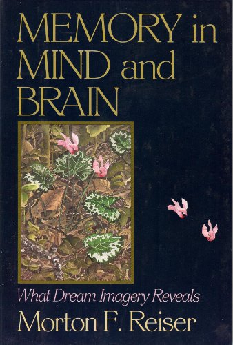 Beispielbild fr Memory in Mind and Brain : What Dream Imagery Reveals zum Verkauf von Better World Books