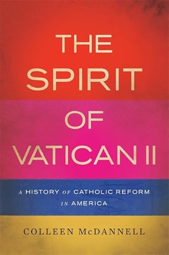 Imagen de archivo de The Spirit of Vatican II : A History of Catholic Reform in America a la venta por Better World Books