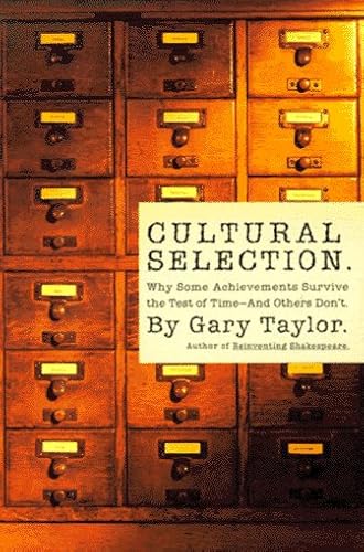 Stock image for Cultural Selection : Why Some Achievements Survive the Test of Time and Others Don't for sale by Better World Books