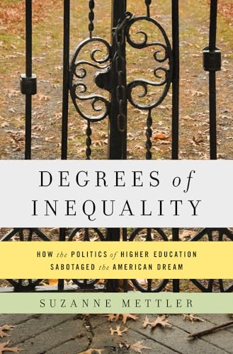 Stock image for Degrees of Inequality: How the Politics of Higher Education Sabotaged the American Dream for sale by More Than Words