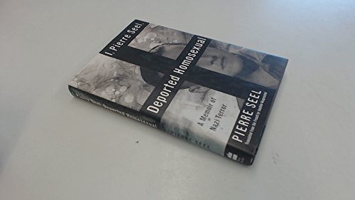 9780465045006: I, Pierre Seel, Deported Homosexual: A Memoir of Nazi Terror