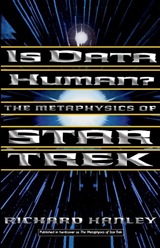 Stock image for Is Data Human?: The Metaphysics Of Star Trek for sale by Reliant Bookstore
