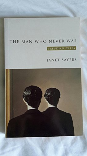 9780465045587: The Man Who Never Was: Freudian Tales Of Women And Their Men