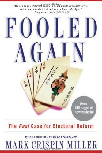 Stock image for Fooled Again : The Real Case for Electoral Reform for sale by Better World Books