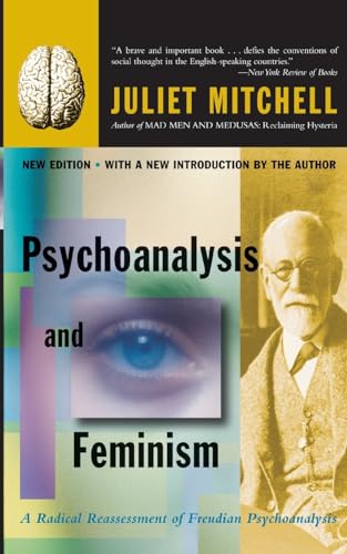 9780465046089: Psychoanalysis And Feminism A Radical Reassessment Of Freudian Psychoanalysis