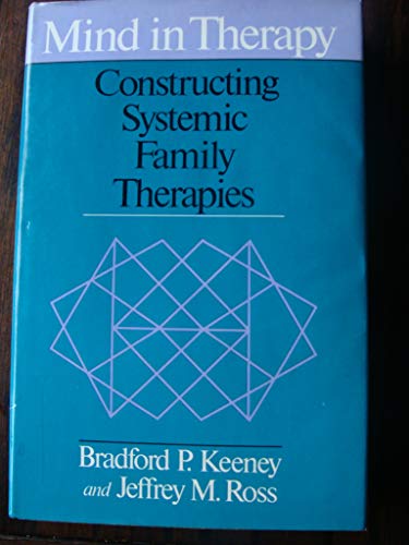 Imagen de archivo de Mind in Therapy : Constructing Systemic Family Therapies a la venta por Better World Books