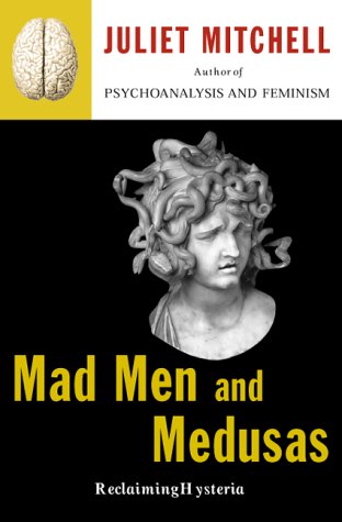 9780465046133: Mad Men And Medusas: Reclaiming Hysteria