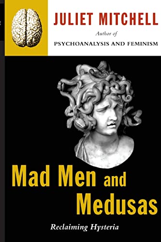 9780465046140: Mad Men And Medusas: Reclaiming Hysteria