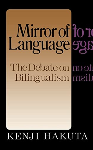 9780465046379: The Mirror Of Language: The Debate On Bilingualism