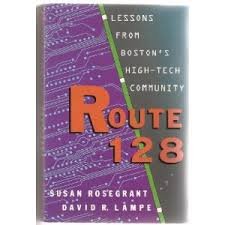 Route 128: Lessons From Boston's High Tech Community (9780465046393) by Lampe, David