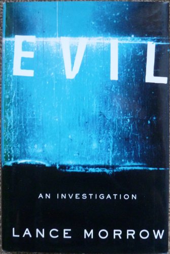 9780465047543: Evil: An Investigation