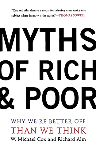 Stock image for Myths Of Rich And Poor: Why We're Better Off Than We Think for sale by SecondSale