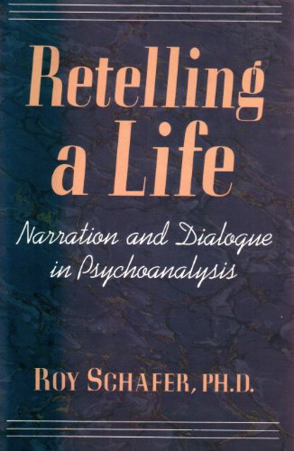 Stock image for Retelling A Life: Narration & Dialogue In Psychoanalysis for sale by SecondSale
