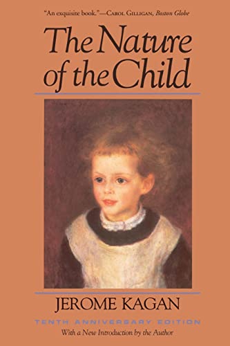 9780465048526: The Nature Of The Child (Tenth Anniversary Edition): Tenth Anniversary Edition