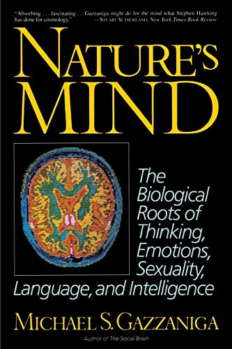 Beispielbild fr Nature's Mind: Biological Roots Of Thinking, Emotions, Sexuality, Language, And Intelligence zum Verkauf von Wonder Book