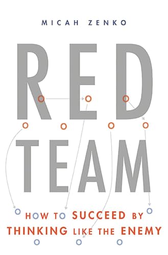 Stock image for Red Team : How to Succeed by Thinking Like the Enemy for sale by Better World Books: West
