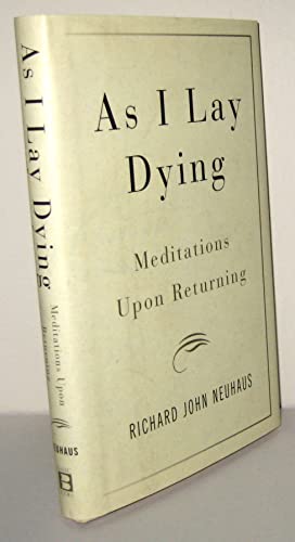 Beispielbild fr As I Lay Dying : Meditations upon Returning zum Verkauf von Better World Books