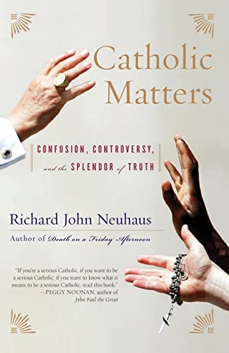 Beispielbild fr Catholic Matters: Confusion, Controversy, and the Splendor of Truth zum Verkauf von Gulf Coast Books