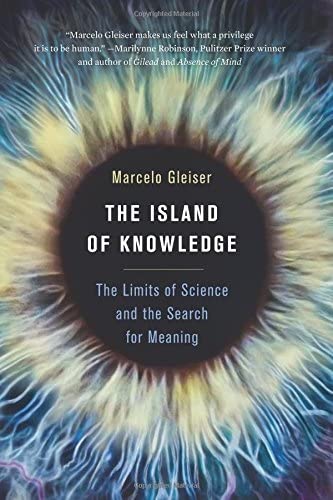 Beispielbild fr The Island of Knowledge: The Limits of Science and the Search for Meaning zum Verkauf von WorldofBooks