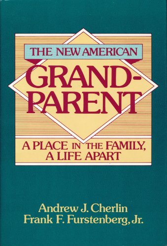 Stock image for The New American Grandparent : A Place in the Family, a Life Apart for sale by Callaghan Books South