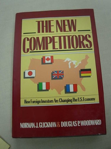 Beispielbild fr The New Competitors : How Foreign Investment Is Changing the U. S. Economy zum Verkauf von Better World Books: West