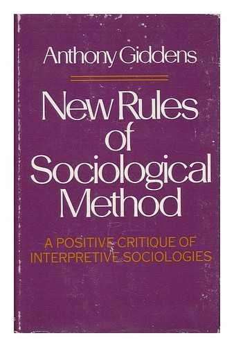 Beispielbild fr New Rules of Sociological Method : A Positive Critique of Interpretive Sociologies zum Verkauf von Better World Books