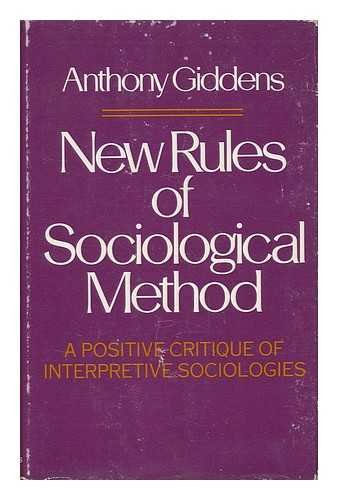 Stock image for New Rules of Sociological Method : A Positive Critique of Interpretive Sociologies for sale by Better World Books