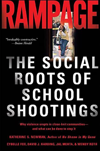 Beispielbild fr Rampage : The Social Roots of School Shootings zum Verkauf von Better World Books