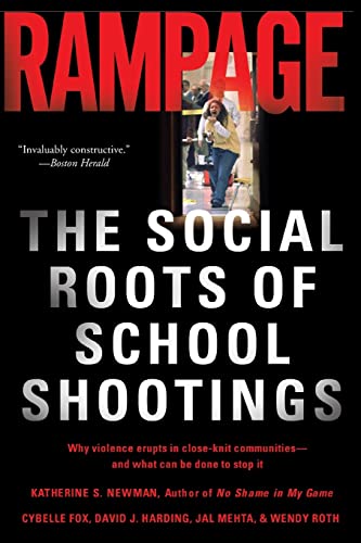 Imagen de archivo de Rampage: The Social Roots of School Shootings a la venta por SecondSale