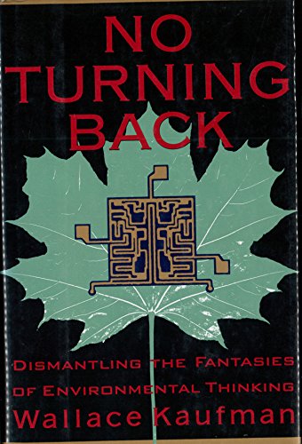 Imagen de archivo de No Turning Back: Dismantling the Fantasies of Environmental Thinking a la venta por SecondSale