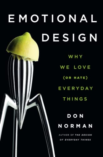 Beispielbild fr Emotional Design: Why We Love (or Hate) Everyday Things zum Verkauf von SecondSale