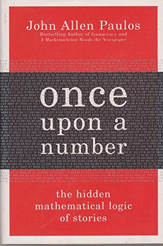 9780465051588: Once Upon a Number: The Hidden Mathematical Logic of Stories