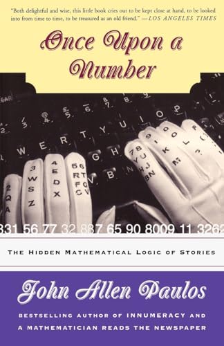Beispielbild fr Once Upon A Number: The Hidden Mathematical Logic Of Stories zum Verkauf von Wonder Book