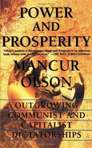 Stock image for Power and Prosperity : Outgrowing Communist and Capitalist Dictatorships for sale by Better World Books: West
