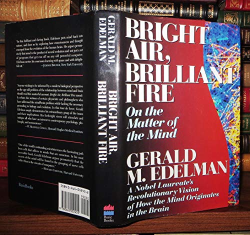 Imagen de archivo de Bright Air, Brilliant Fire: On The Matter Of The Mind a la venta por Once Upon A Time Books