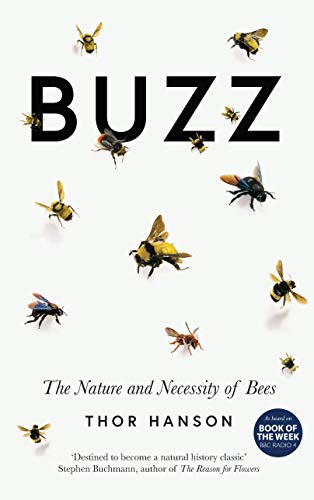 Beispielbild fr Buzz: The Nature and Necessity of Bees zum Verkauf von SecondSale