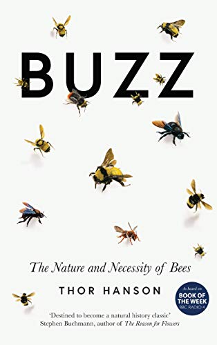 Stock image for Buzz: The Nature and Necessity of Bees for sale by SecondSale