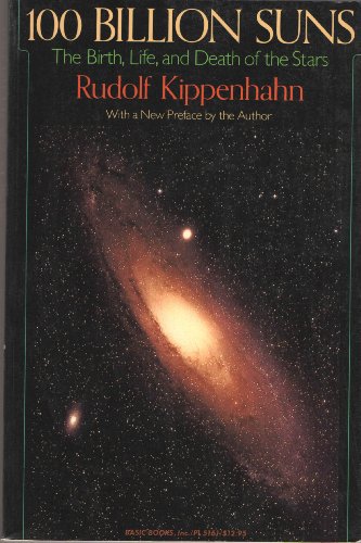 Beispielbild fr One-Hundred Billion Suns : The Birth, Life, and Death of the Stars zum Verkauf von Better World Books: West