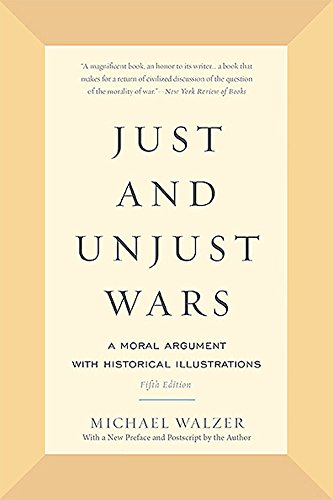 Stock image for Just and Unjust Wars: A Moral Argument With Historical Illustrations for sale by Anybook.com
