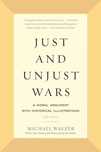 Beispielbild fr Just and Unjust Wars: A Moral Argument with Historical Illustrations zum Verkauf von SecondSale