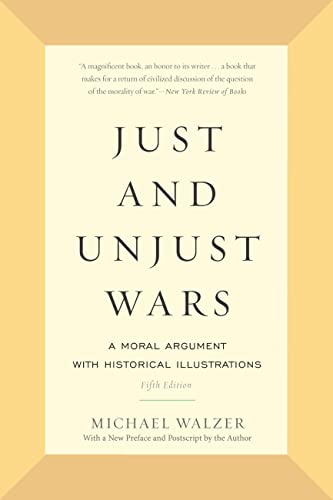 Imagen de archivo de Just and Unjust Wars: A Moral Argument with Historical Illustrations a la venta por SecondSale