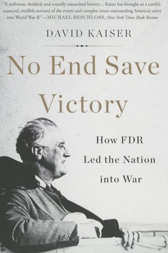 Imagen de archivo de No End Save Victory : How FDR Led the Nation into War a la venta por Better World Books