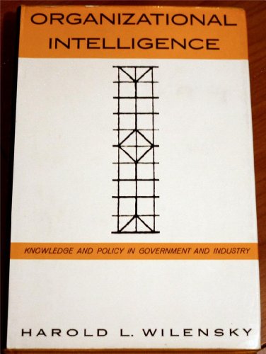 Beispielbild fr Organizational Intelligence : Knowledge and Policy in Government and Industry zum Verkauf von Better World Books