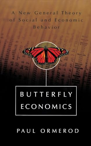 Butterfly Economics: A New General Theory of Social and Economic Behavior (9780465053568) by Paul Ormerod