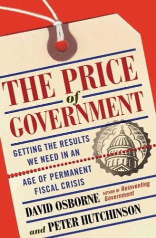 9780465053636: The Price of Government: Getting the Results We Need in an Age of Permanent Fiscal Crisis