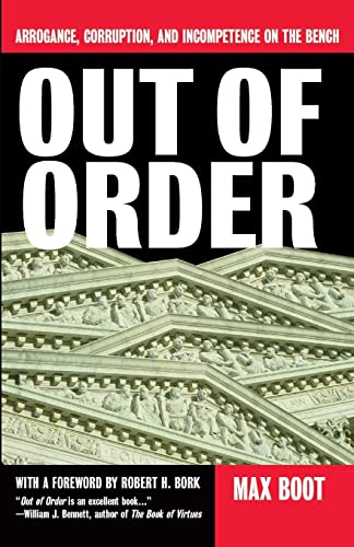 Imagen de archivo de Out Of Order: Arrogance, Corruption, And Incompetence On The Bench a la venta por Redux Books